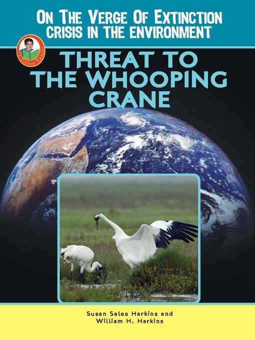 Title details for Threat to the Whooping Crane by Susan Sales Harkins - Available